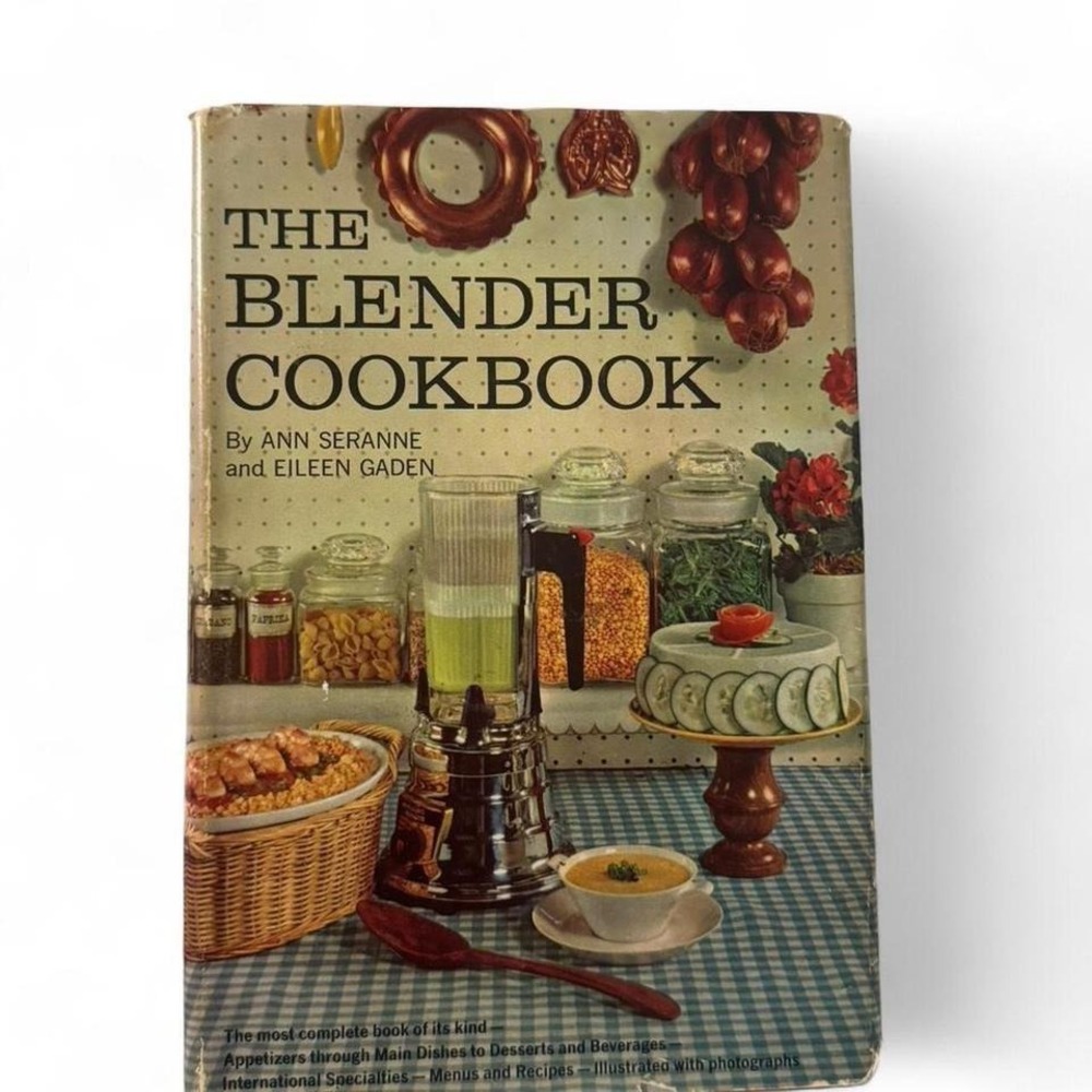 1961 The Blender Cookbook by Ann Seranne & Eileen Gaden, 150‎ recipes cookbook